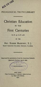 Cover of: Christian education in the first centuries (A.D. 33 - A.D. 476.) ...