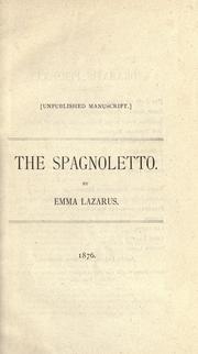 Cover of: The Spagnoletto: [a play in 5 acts] Unpublished manuscript.