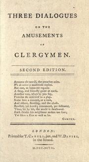 Cover of: Three dialogues on the amusements of clergymen. by Gilpin, William