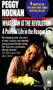 What I Saw at the Revolution by Peggy Noonan
