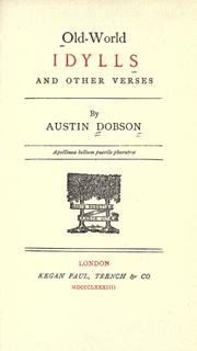 Old-world idylls, and other verses by Austin Dobson