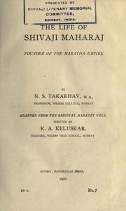 The  life of Shivaji Maharaj by Krshnarava Arjuna Kelusakara