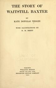 Cover of: The story of Waitstill Baxter by Kate Douglas Smith Wiggin