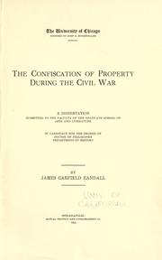 Cover of: The confiscation of property during the Civil War by James Garfield Randall