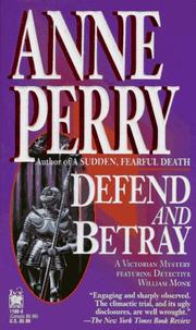 Defend and betray by Anne Perry