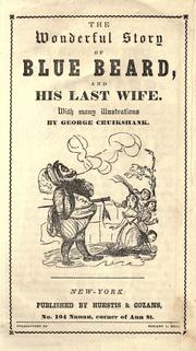 Cover of: The wonderful story of Blue Beard, and his last wife
