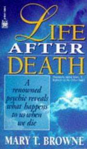 Life after death by Mary T. Browne