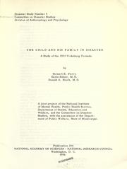 The child and his family in disaster; a study of the 1953 Vicksburg tornado by Stewart E. Perry