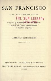 Cover of: San Francisco, the bay and its cities by Writers' Program. California.