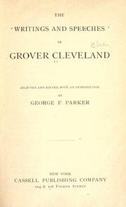 Cover of: The writings and speeches of Grover Cleveland by Grover Cleveland