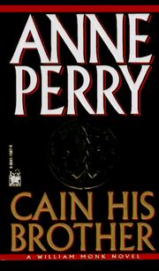 Cover of: Cain His Brother (William Monk Novels) by Anne Perry