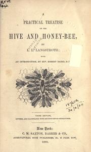 Cover of: A practical treatise on the hive and honey-bee by Lorenzo Lorraine Langstroth