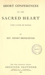 Cover of: Short conferences on the Sacred Heart by Brinkmeyer, Henry