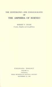 Cover of: The systematics and zoogeography of the amphibia of Borneo