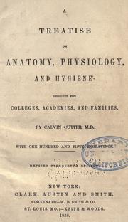 Cover of: A treatise on anatomy, physiology, and hygiene