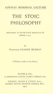 Cover of: The stoic philosophy: Conway memorial lecture delivered at South Place Institute on March 16, 1915.