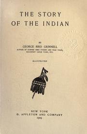 Cover of: The story of the Indian. by George Bird Grinnell