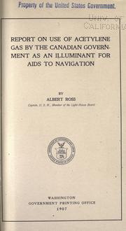 Report on use of acetylene gas by the Canadian government as an illuminant for aids to navigation by Ross, Albert