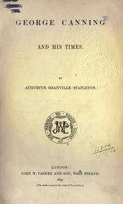 Cover of: George Canning and his times. by Augustus Granville Stapleton