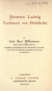 Cover of: Hermann Ludwig Ferdinand von Helmholtz by McKendrick, John Gray