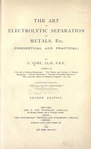 Cover of: art of electrolytic separation of metals, etc.: (theoretical and practical.)