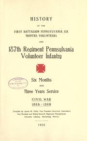 Cover of: History of the First Battalion Pennsylvania Six Months Volunteers and 187th Regiment Pennsylvania Volunteer Infantry
