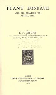 Cover of: Plant disease and its relation to animal life by E F Wright