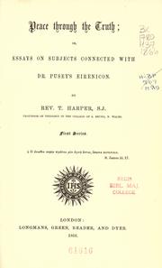 Cover of: Peace through the truth; or, Essays on subjects connected with Dr. Pusey's Eirenicon: first series