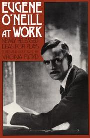 Cover of: Eugene O'Neill at Work: Newly Released Ideas for Plays