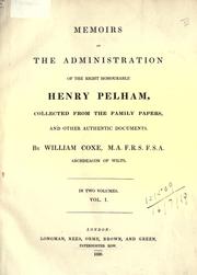 Memoirs of the administration of the Right Honourable Henry Pelham by Coxe, William