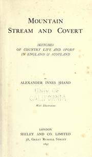 Cover of: Mountain stream and covert by Shand, Alexander Innes.