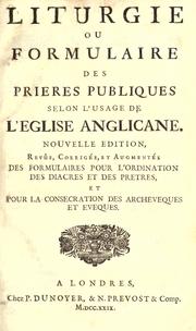 Cover of: Liturgie: ou, Formulaire des prieres publiques selon l'usage de l'Eglise anglicane.