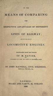 Cover of: On the means of comparing the respective advantages of different lines of railway and on the use of locomotive engines