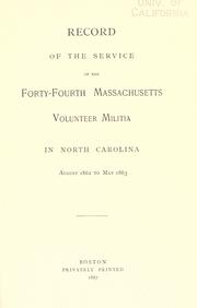 Cover of: Record of the service of the Forty-Fourth Massachusetts Volunteer Militia in North Carolina, August 1862 to May 1863. by 