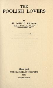 Cover of: The foolish lovers: by St. John G. Ervine.