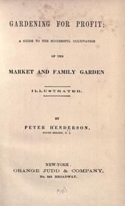 Cover of: Gardening for profit by Peter Henderson