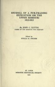 Cover of: Journal of a fur-trading expedition on the upper Missouri 1812-1813