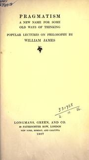 Cover of: Pragmatism, a new name for some old ways of thinking by William James