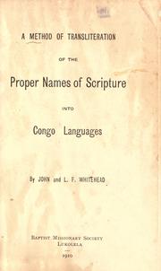 Cover of: A method of transliteration of the proper names of Scripture into Congo languages by Whitehead, John