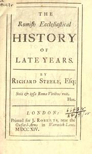 Cover of: The Romish ecclesiastical history of late years.