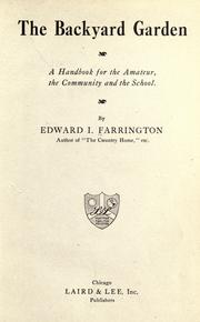 Cover of: The backyard garden by Edward Irving Farrington