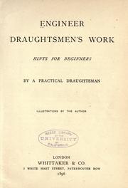 Cover of: Engineer draughtsmen's work.: Hints for beginners