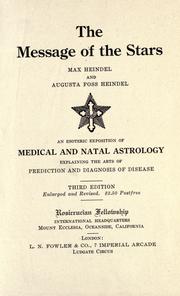Cover of: The message of the stars: an esoteric exposition of medical and natal astrology explaining the arts of prediction and diagnosis of disease
