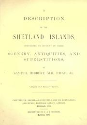 Cover of: A description of the Shetland Islands: comprising an account of their scenery, antiquities and superstitions