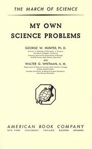 Cover of: My own science problems by George W. Hunter Jr.