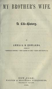 Cover of: My brother's wife by Edwards, Amelia Ann Blanford