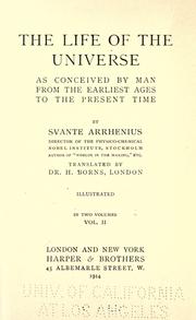 Cover of: The life of the universe as conceived by man from the earliest ages to the present time by Svante Arrhenius