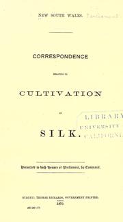 Cover of: Correspondence relating to cultivation of silk. by New South Wales. Parliament.