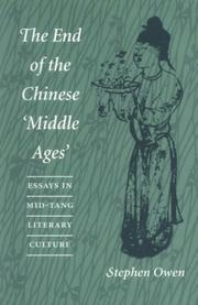 Cover of: The end of the Chinese 'Middle ages': essays in Mid-Tang literary culture