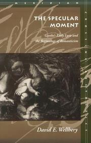Cover of: The specular moment: Goethe's early lyric and the beginnings of romanticism